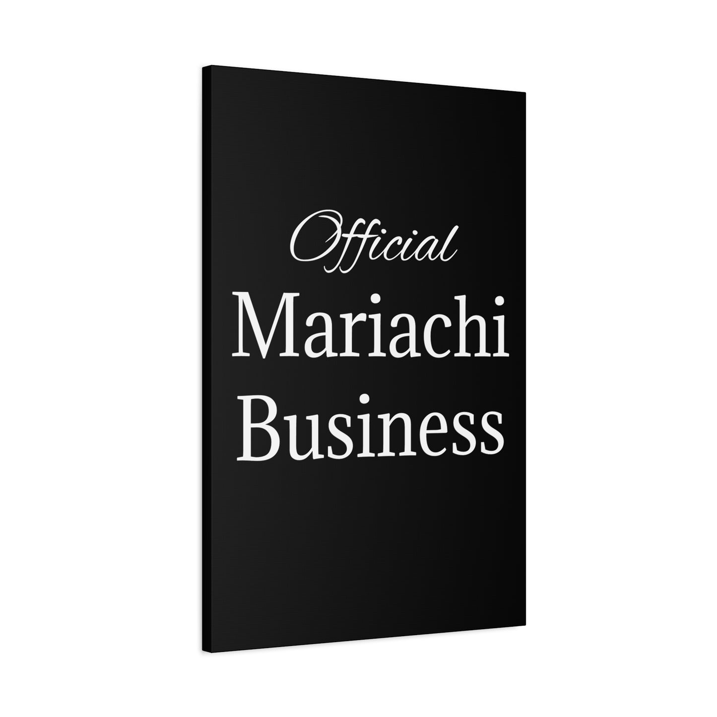 White Official Mariachi Business Matte Canvas, Stretched, 1.25"