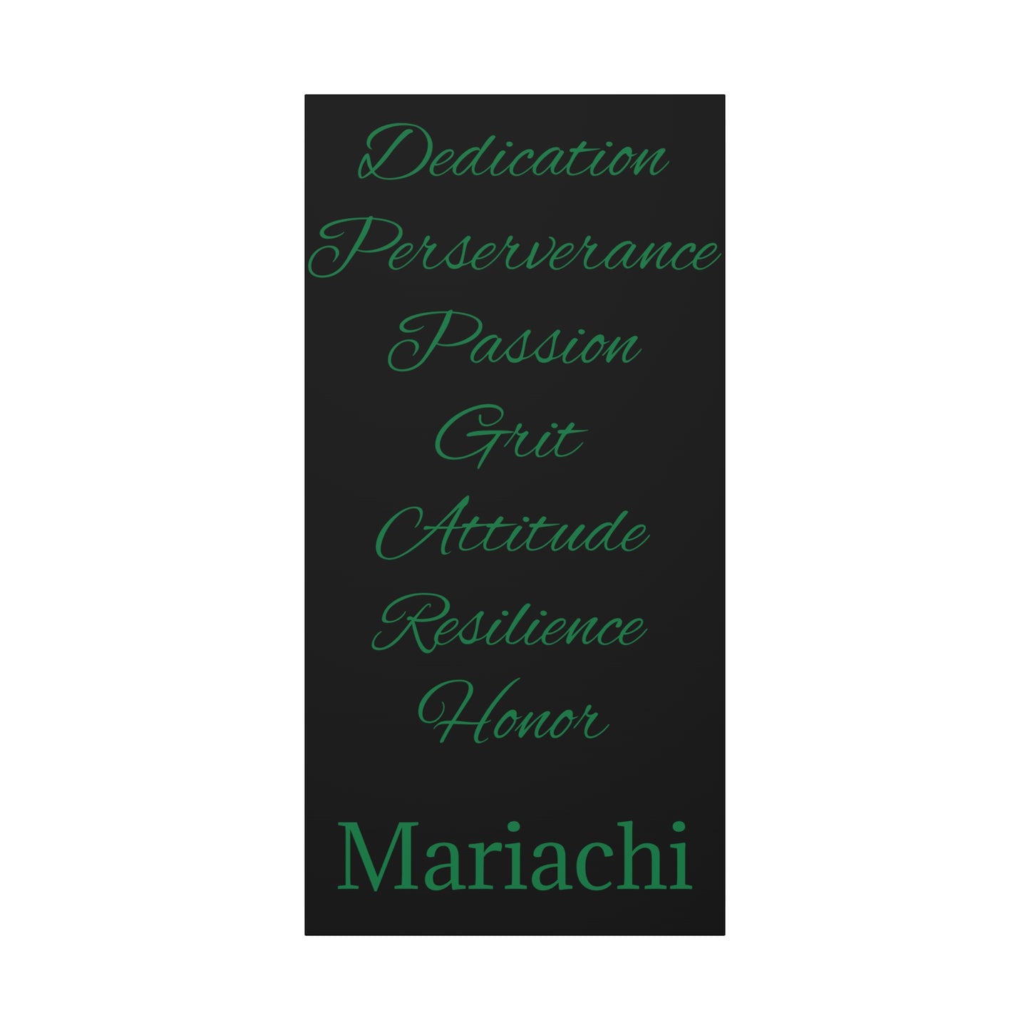 Green Dedication Passion Honor Matte Canvas, Stretched, 1.25"