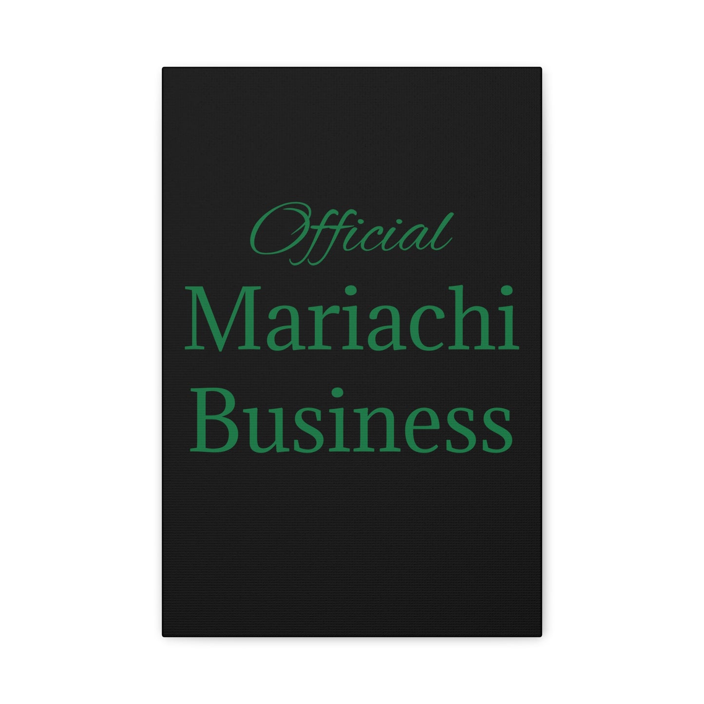 Green Official Mariachi Business Matte Canvas, Stretched, 1.25"