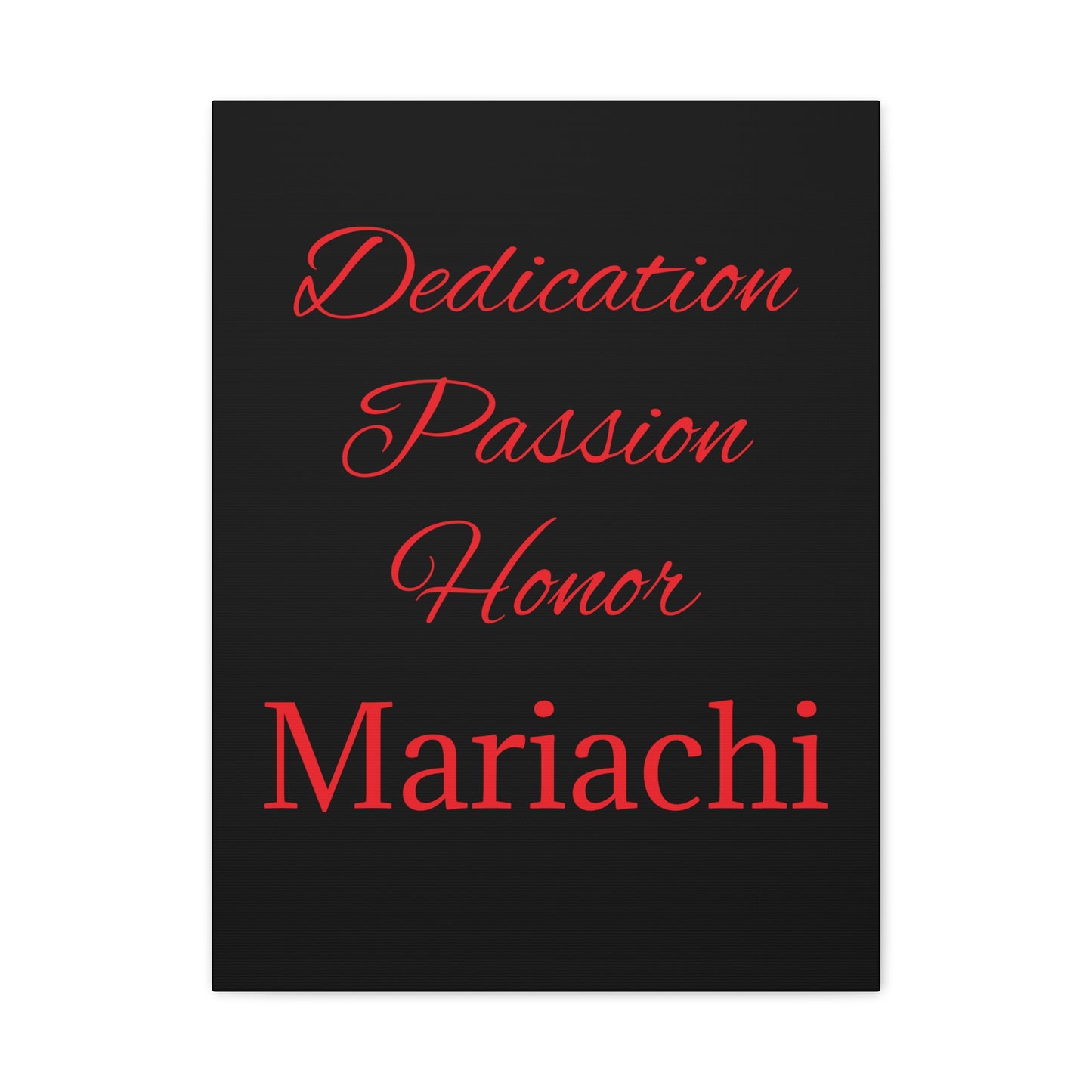 Dedication Passion Honor Matte Canvas, Stretched, 1.25"