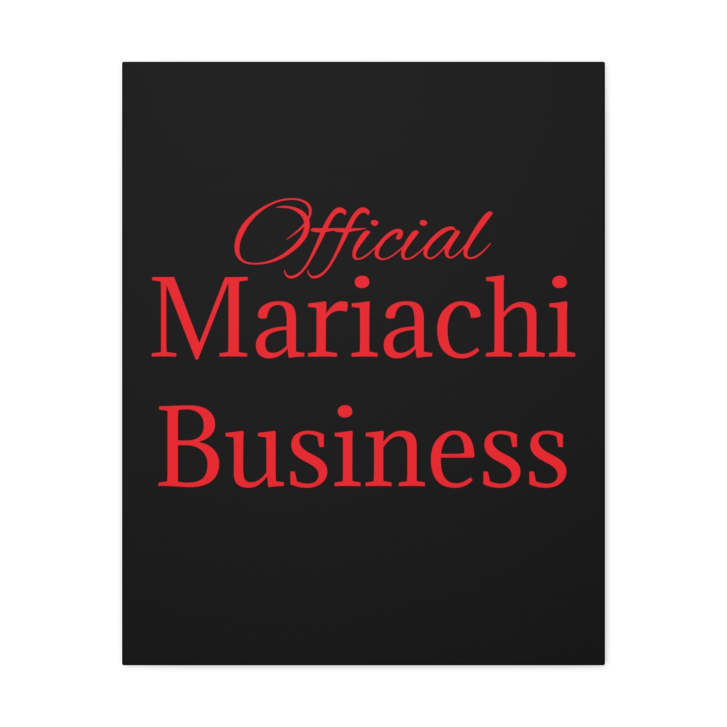 Official Mariachi Business Matte Canvas, Stretched, 1.25"