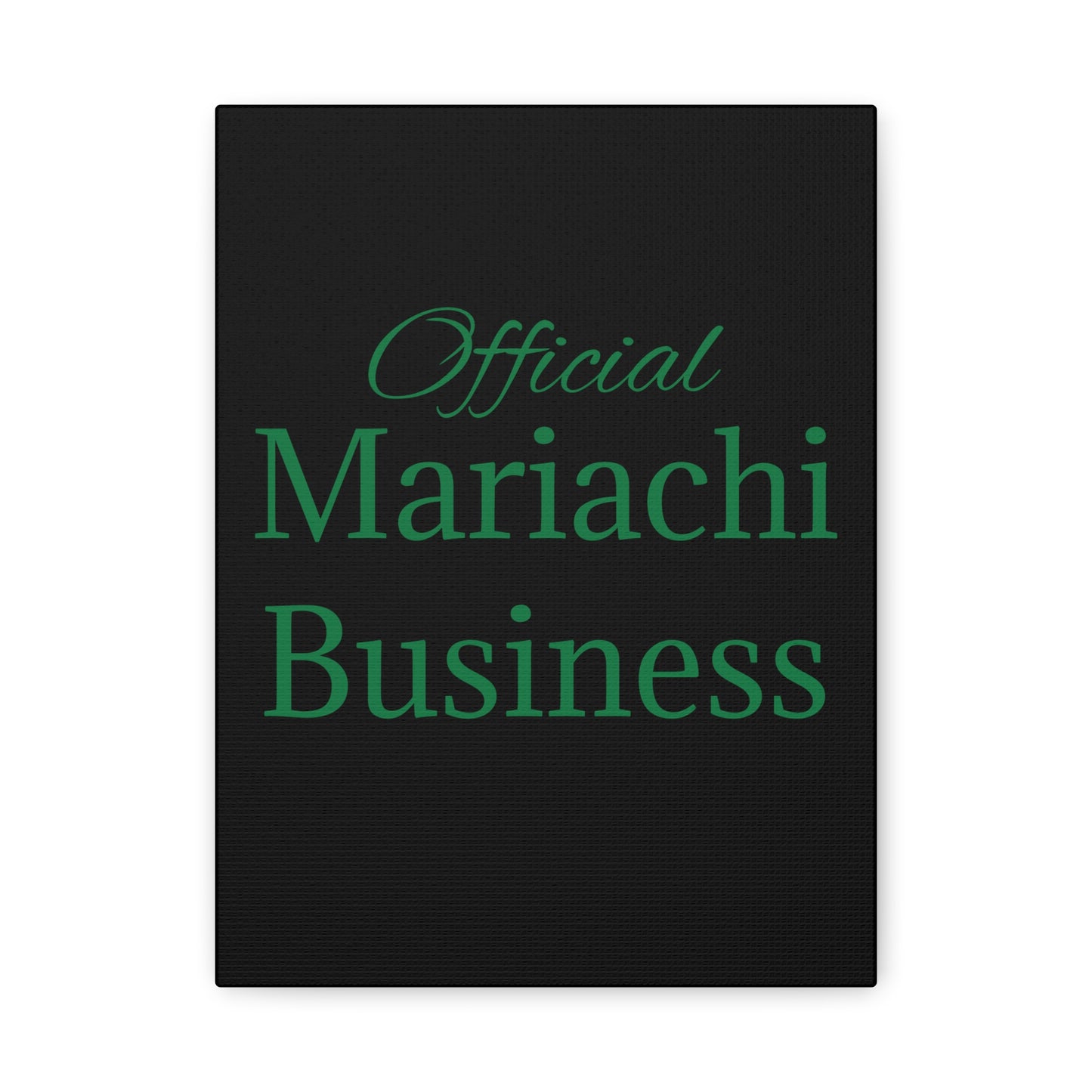 Green Official Mariachi Business Matte Canvas, Stretched, 1.25"