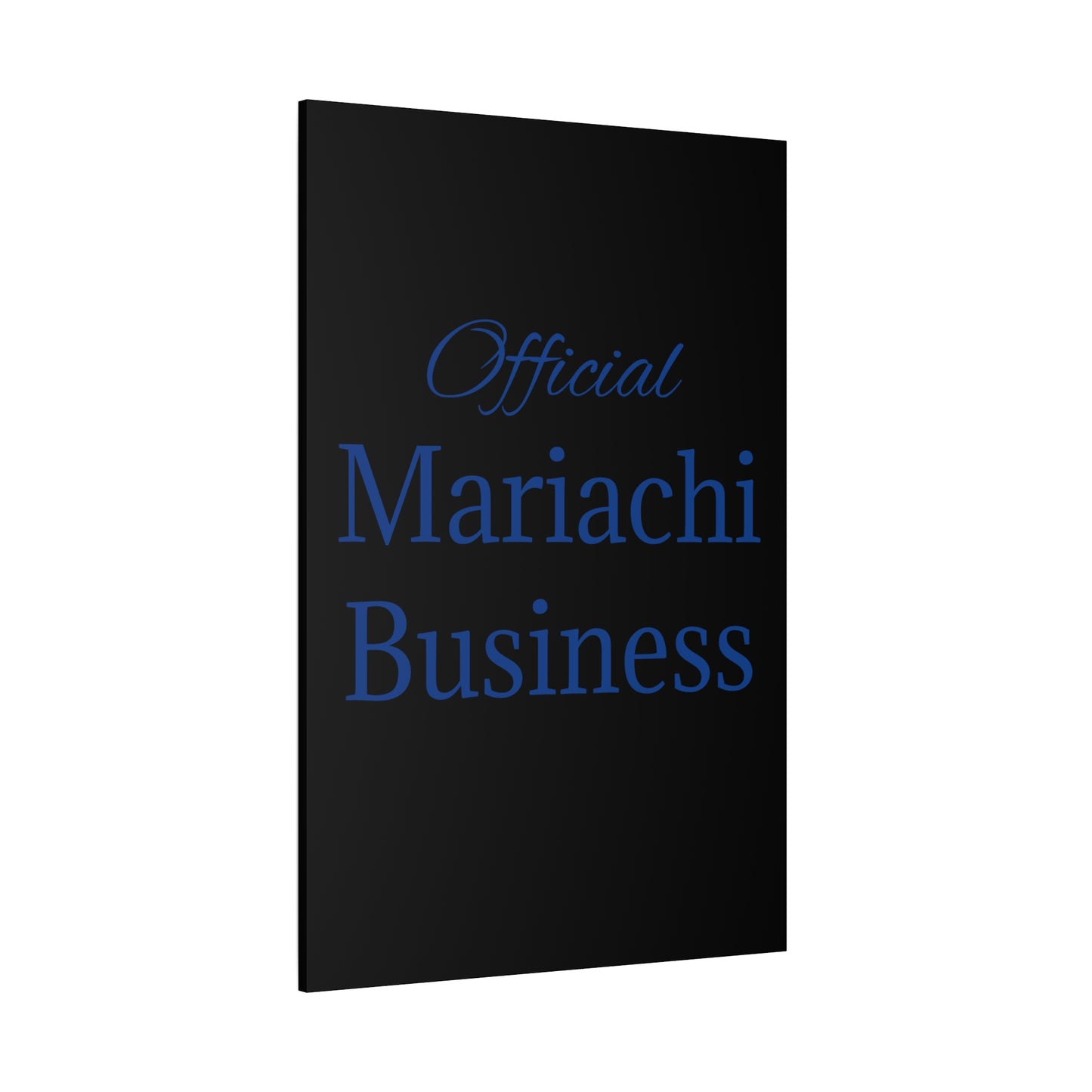 Official Mariachi Business Matte Canvas, Stretched, 1.25"