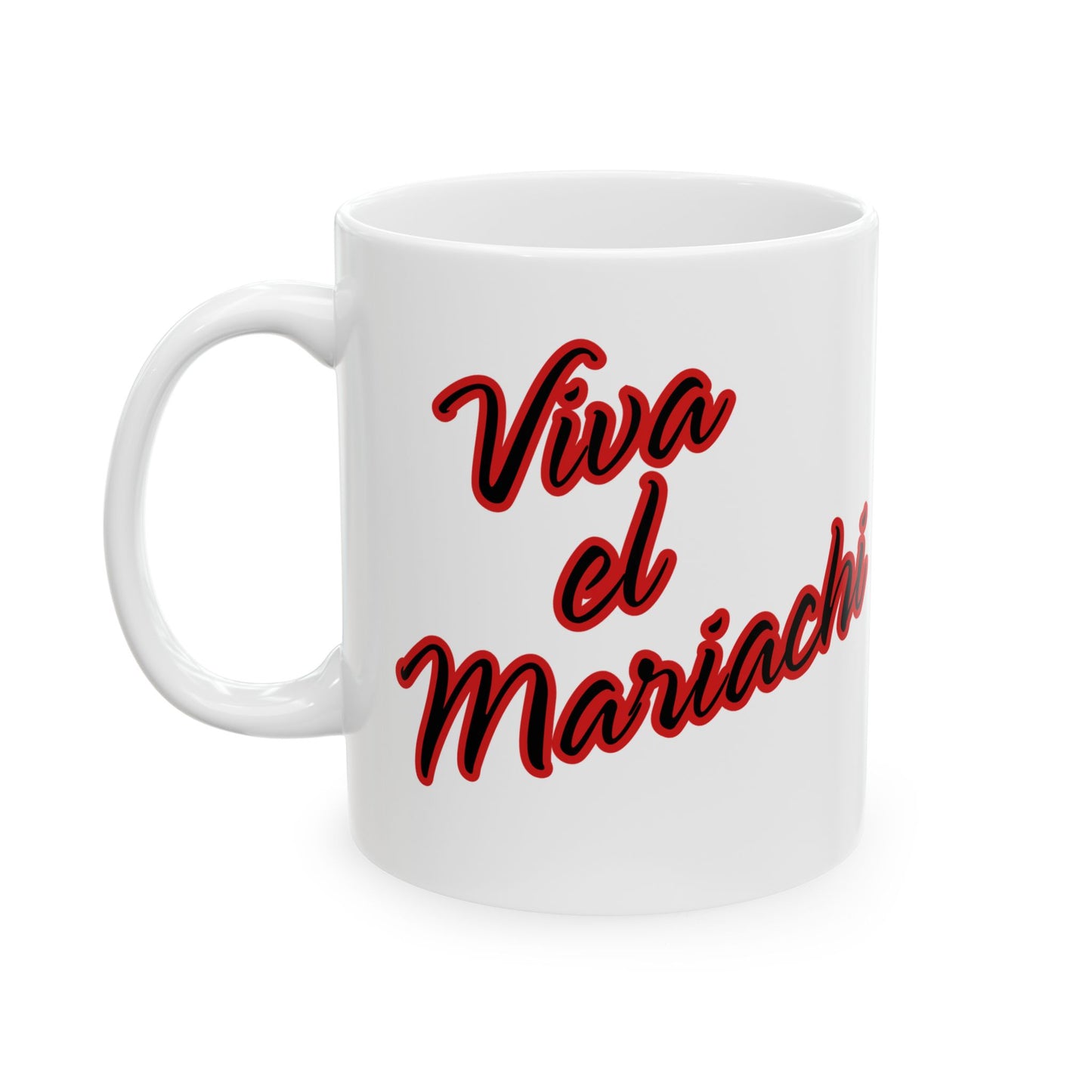 Viva El Mariachi Ceramic Mug, (11oz, 15oz)