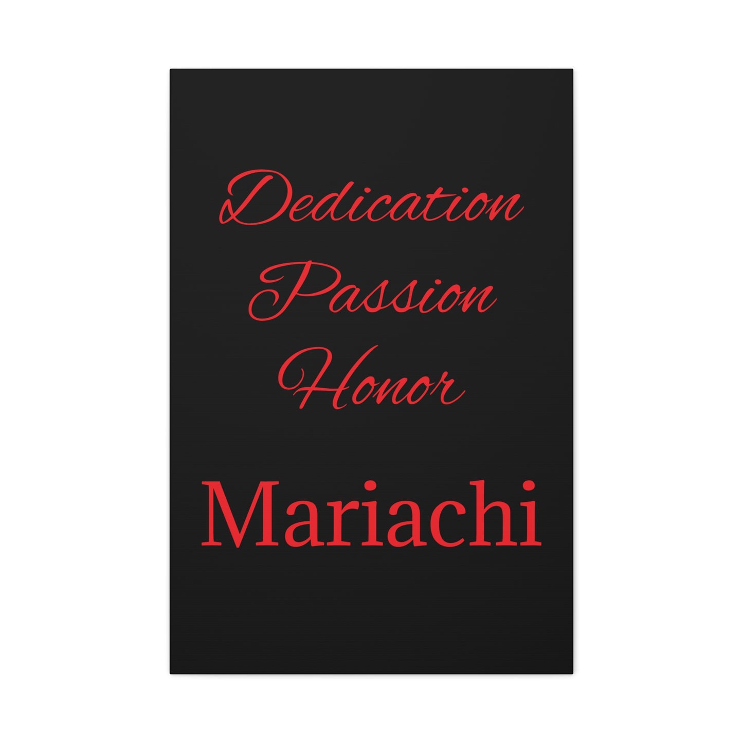 Dedication Passion Honor Matte Canvas, Stretched, 1.25"