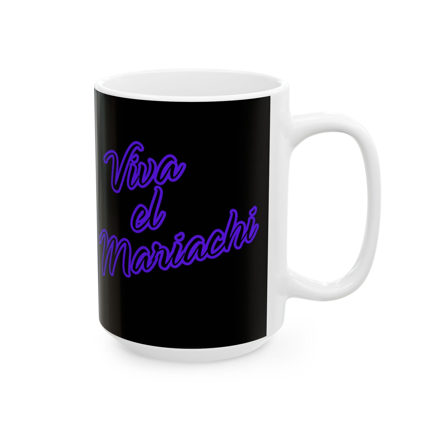 Viva El Mariachi Ceramic Mug, (11oz, 15oz)