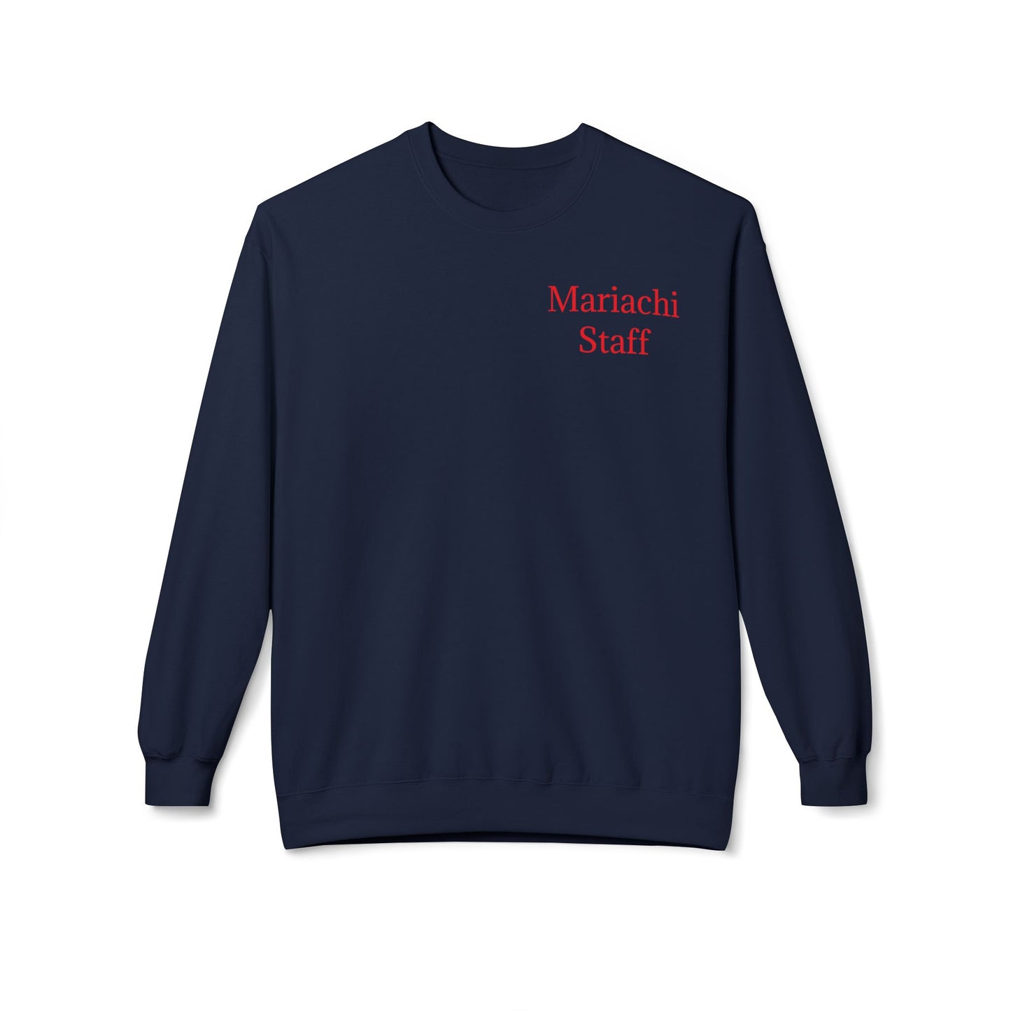 Mariachi Mariachi Staff Unisex Midweight Softstyle Fleece Crewneck Sweatshirt