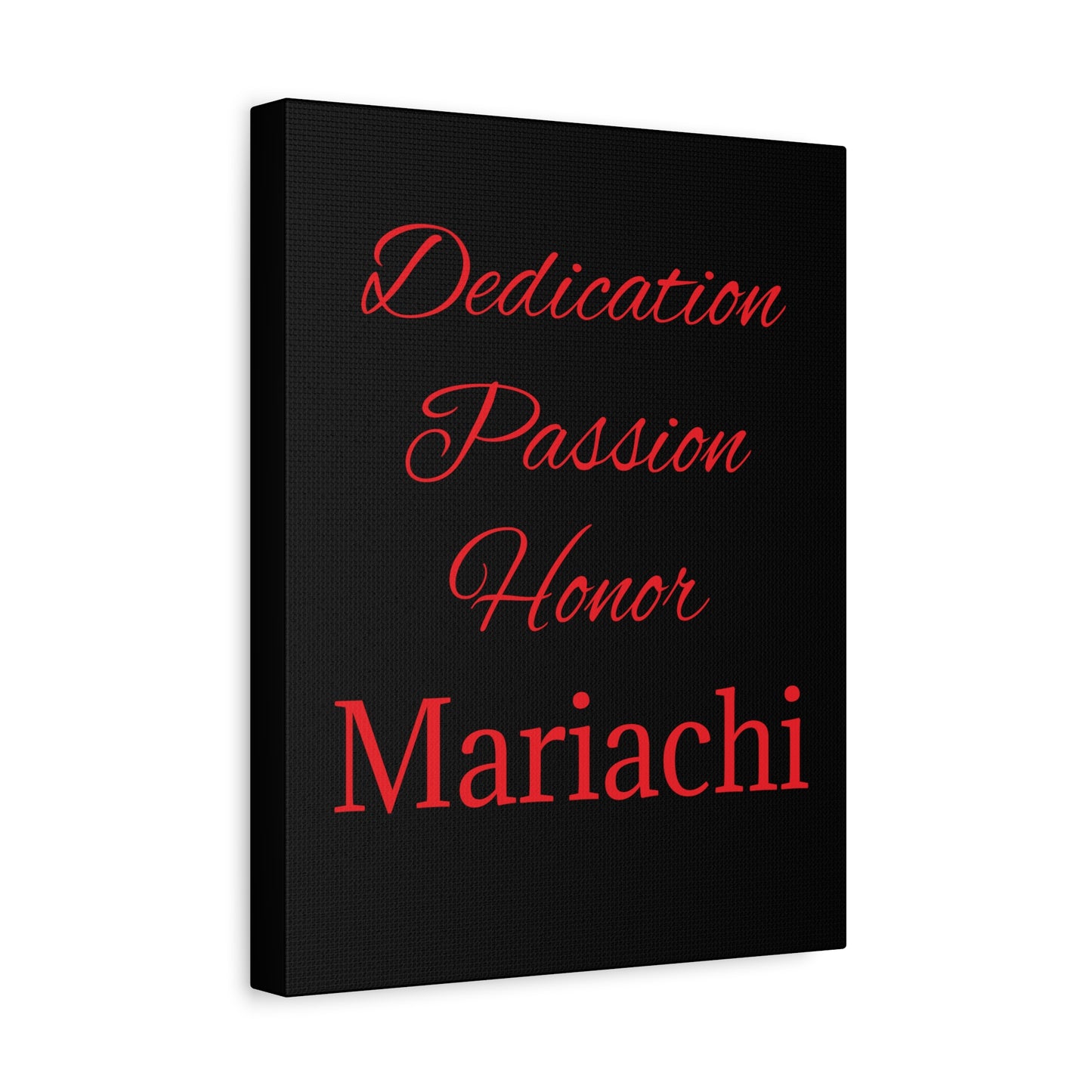 Red Dedication Passion Honor Matte Canvas, Stretched, 1.25"