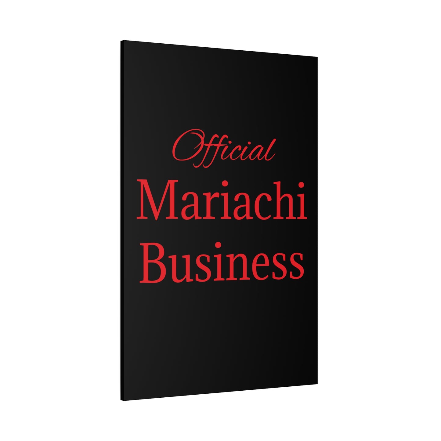 Official Mariachi Business Matte Canvas, Stretched, 1.25"