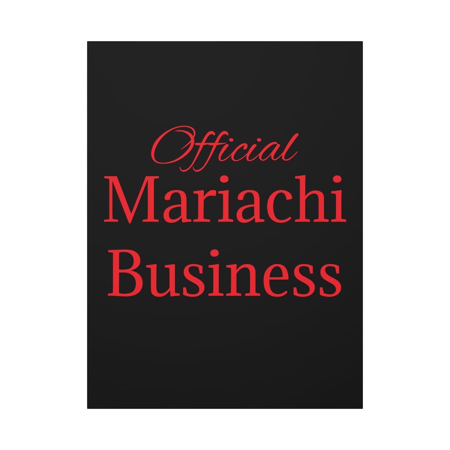 Official Mariachi Business Matte Canvas, Stretched, 1.25"