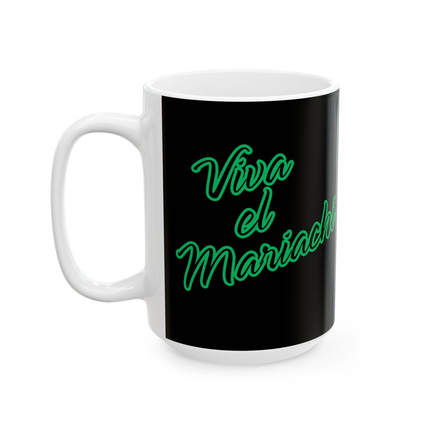 Viva El Mariachi Ceramic Mug, (11oz, 15oz)