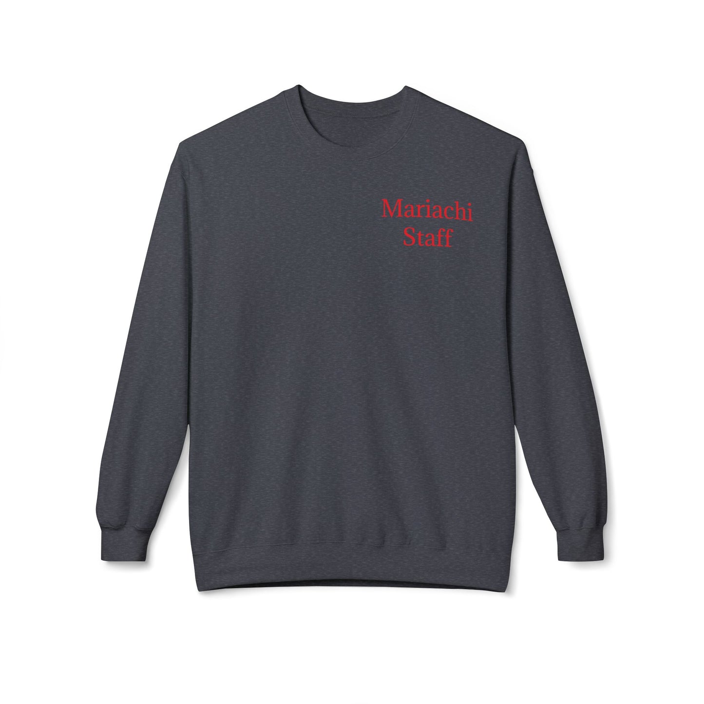 Mariachi Mariachi Staff Unisex Midweight Softstyle Fleece Crewneck Sweatshirt