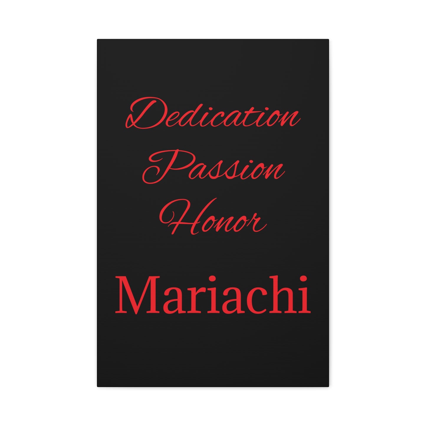 Dedication Passion Honor Matte Canvas, Stretched, 1.25"