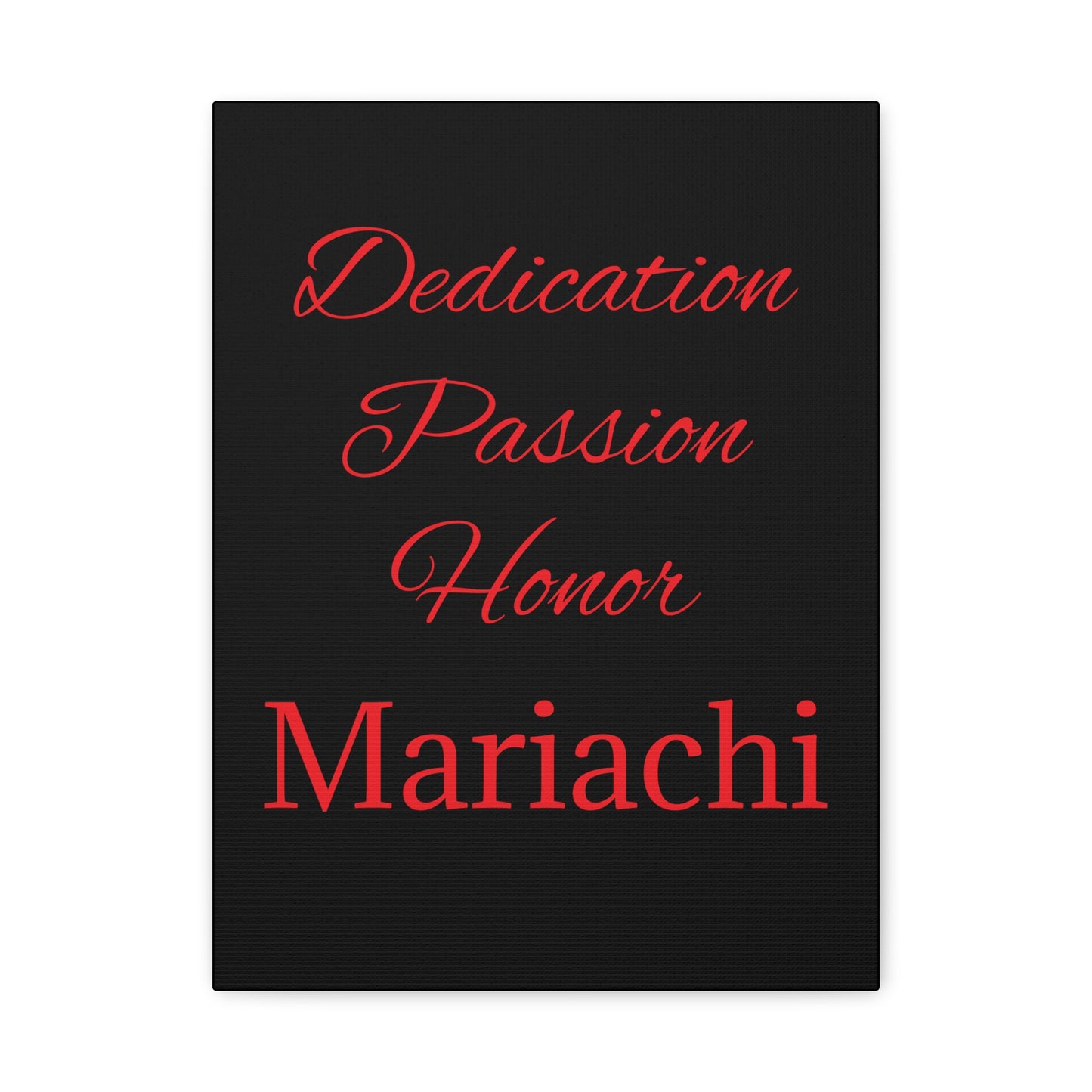 Red Dedication Passion Honor Matte Canvas, Stretched, 1.25"