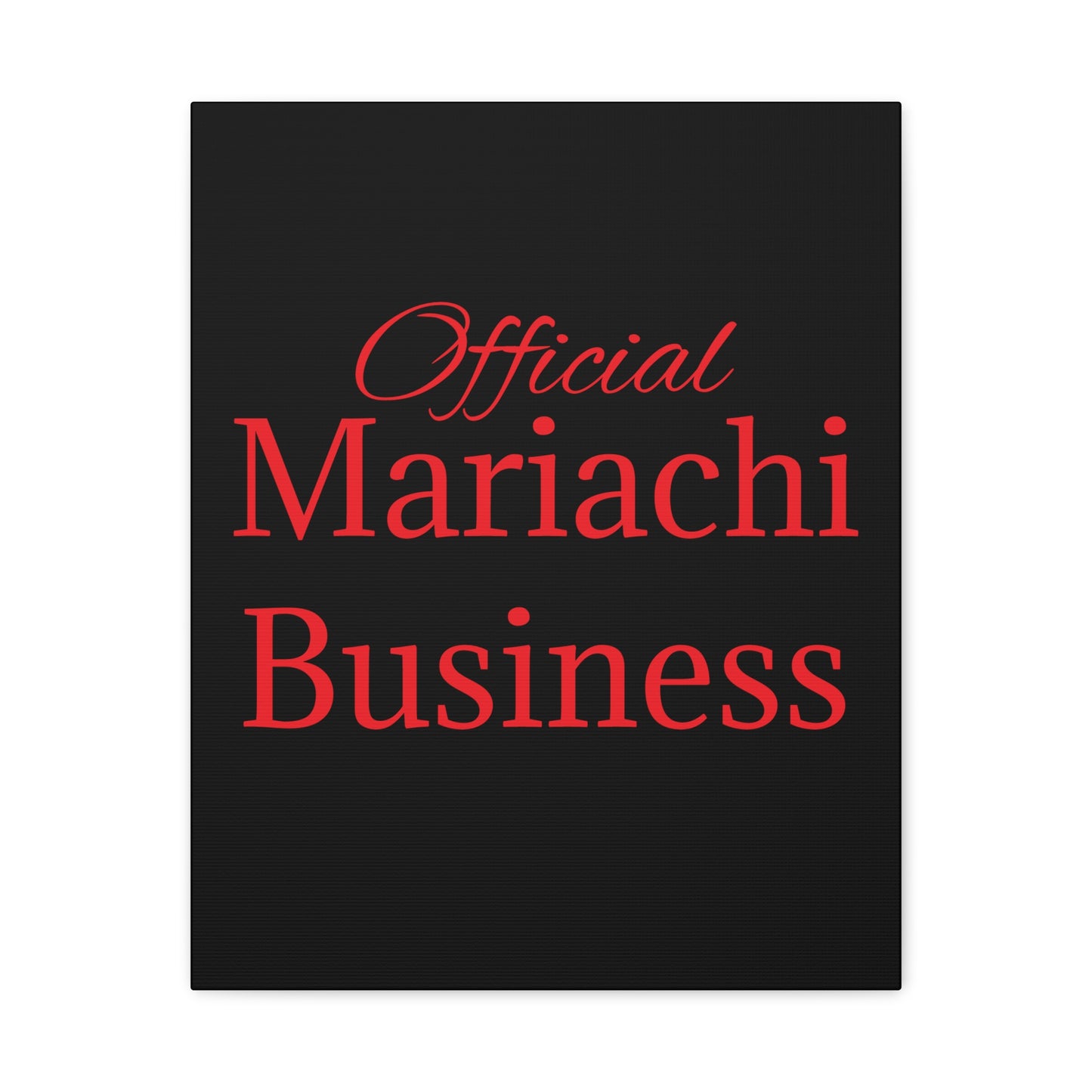 Official Mariachi Business Matte Canvas, Stretched, 1.25"