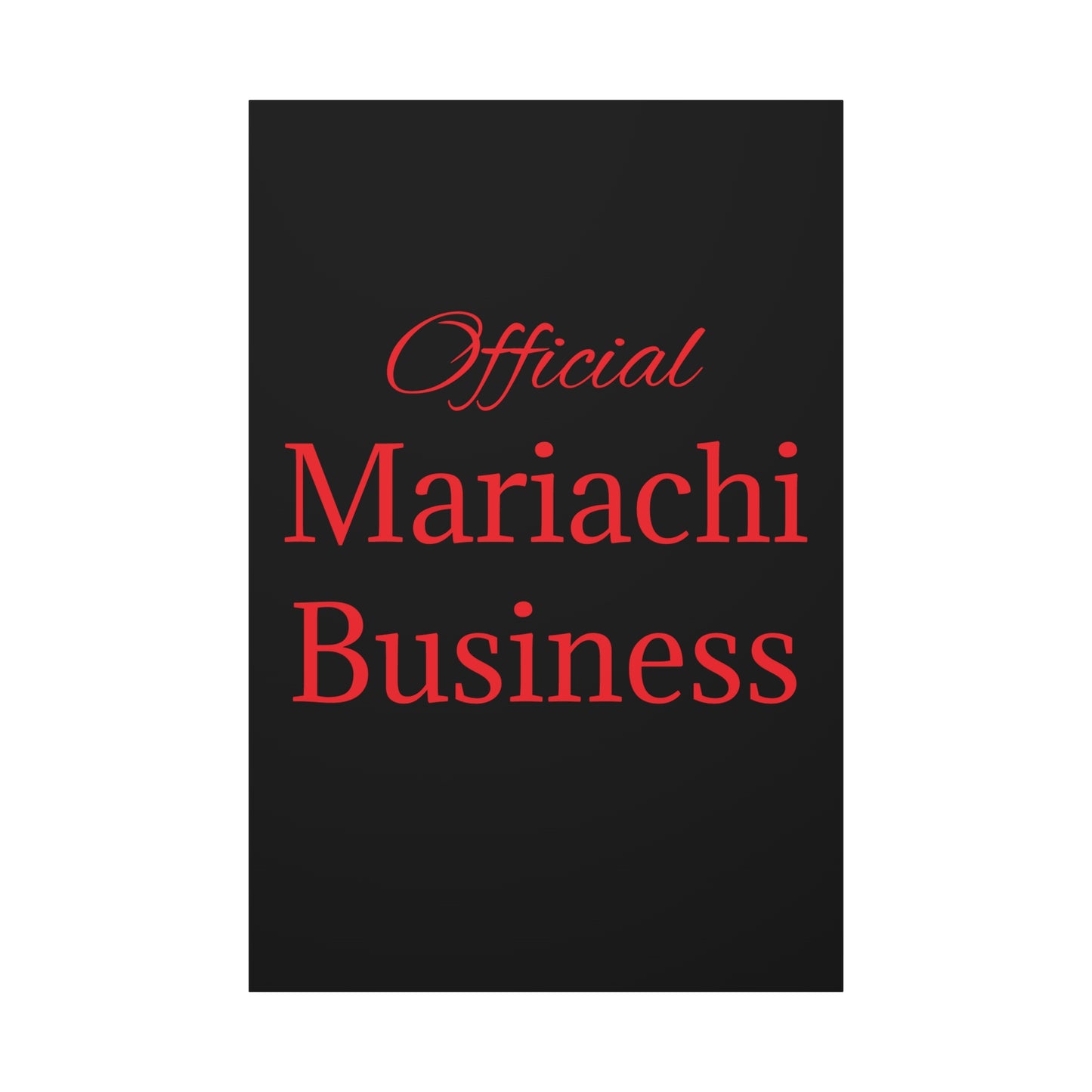 Official Mariachi Business Matte Canvas, Stretched, 1.25"