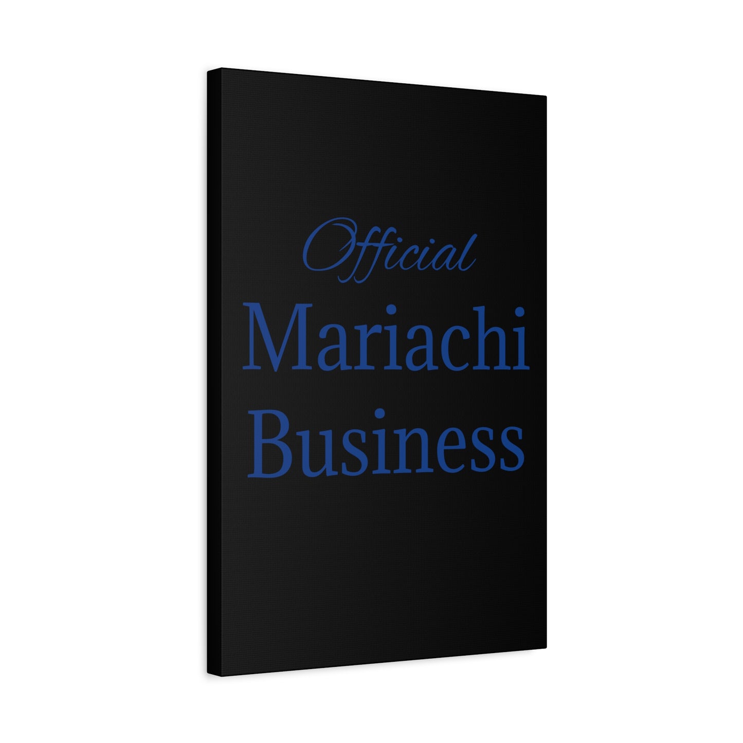 Blue Official Mariachi Business Matte Canvas, Stretched, 1.25"