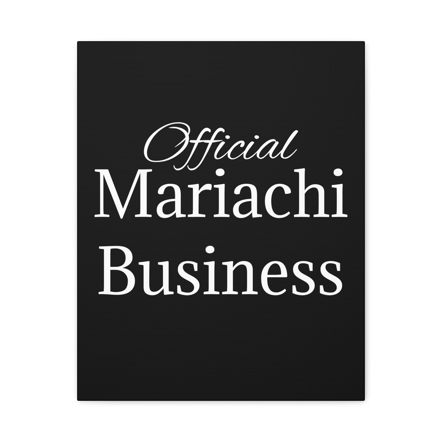White Official Mariachi Business Matte Canvas, Stretched, 1.25"