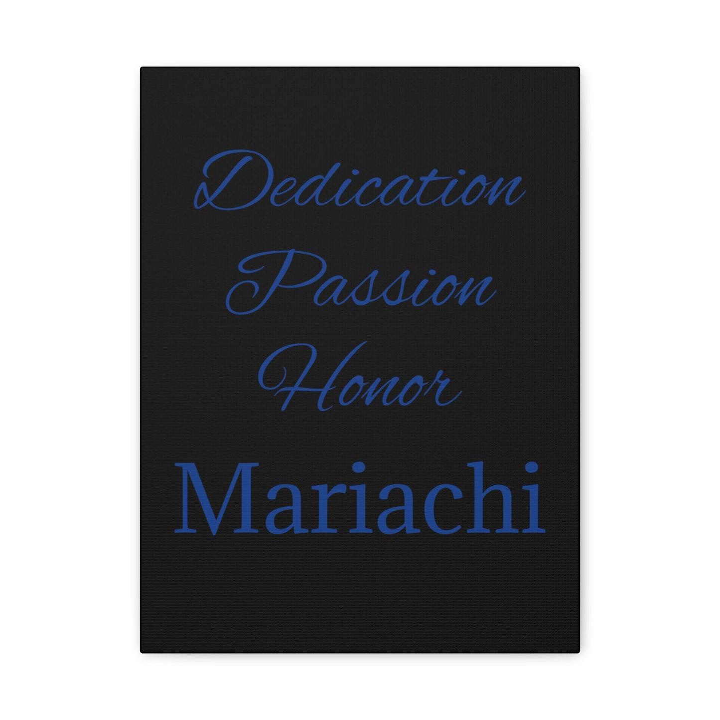 Dedication Passion Honor Matte Canvas, Stretched, 1.25"