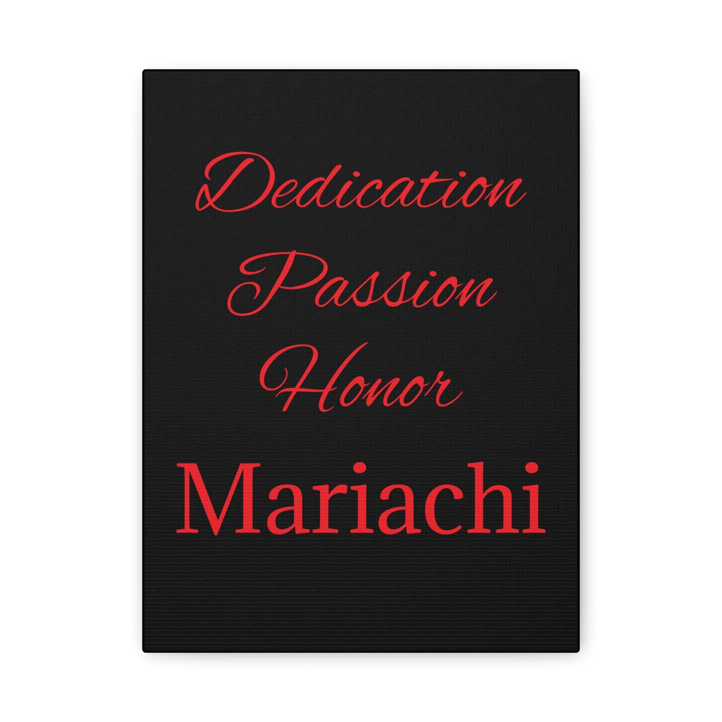 Red Dedication Passion Honor Matte Canvas, Stretched, 1.25"