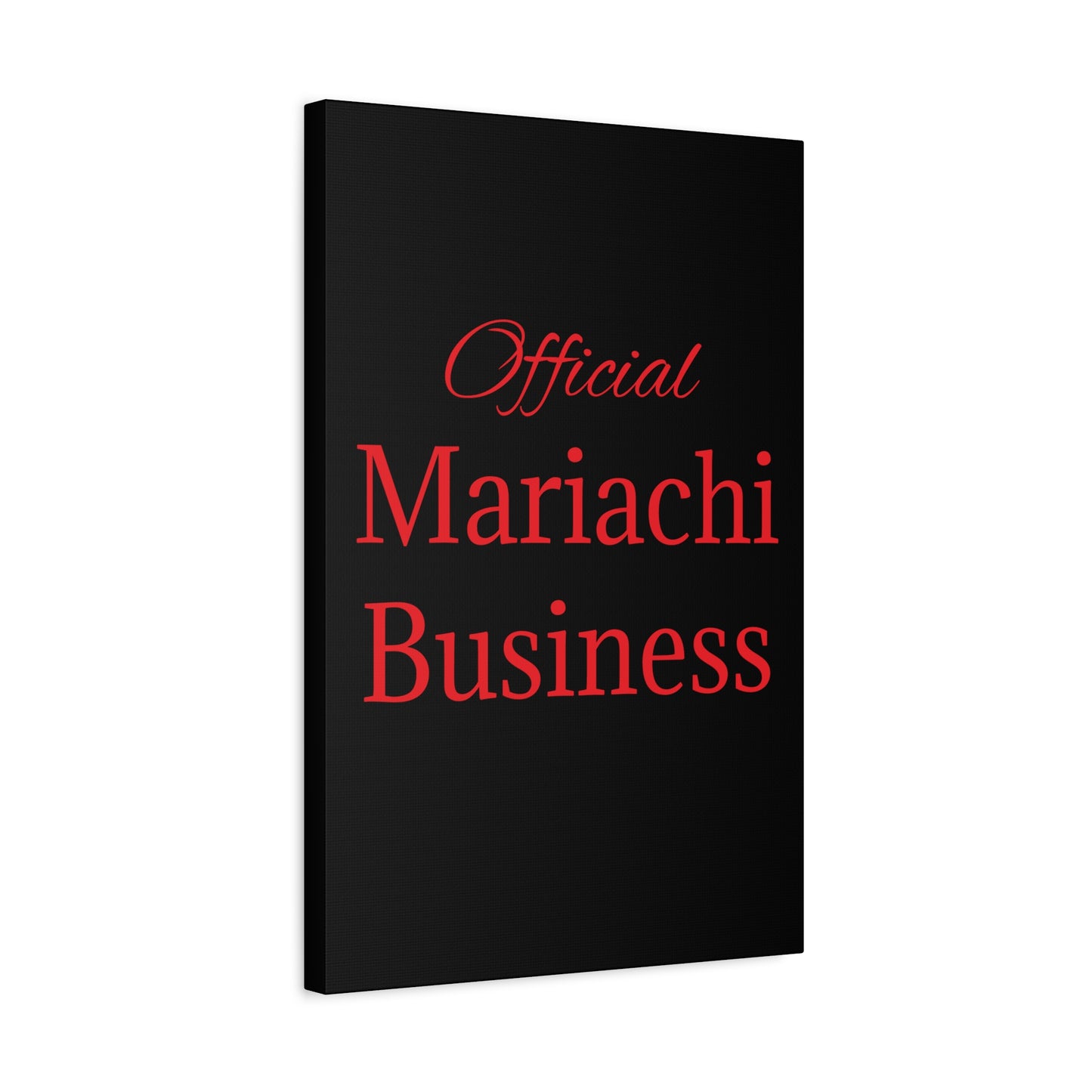 Official Mariachi Business Matte Canvas, Stretched, 1.25"