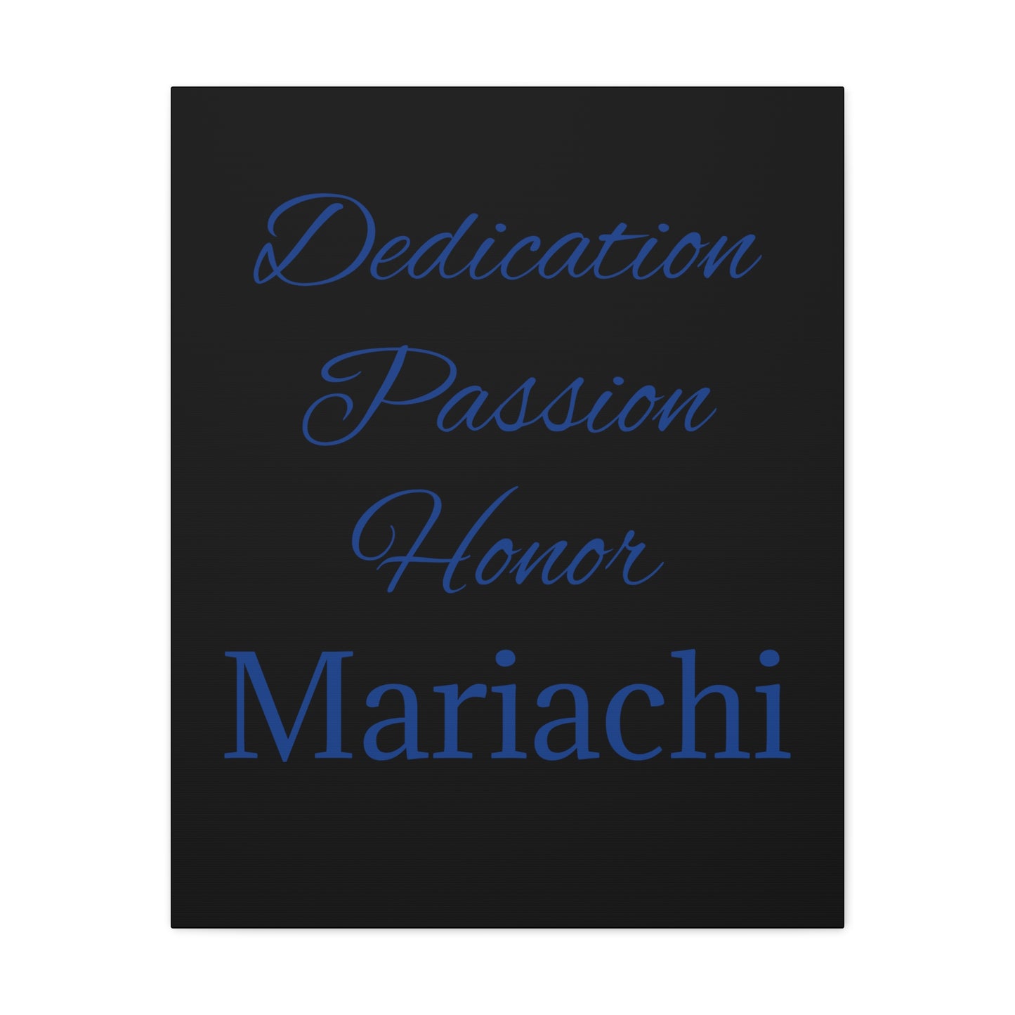 Dedication Passion Honor Matte Canvas, Stretched, 1.25"