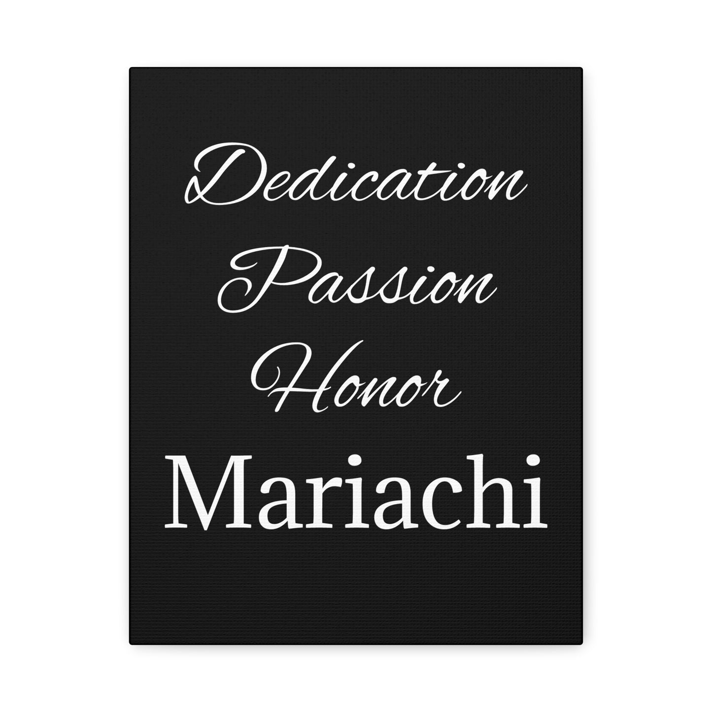 White Dedication Passion Honor Matte Canvas, Stretched, 1.25"