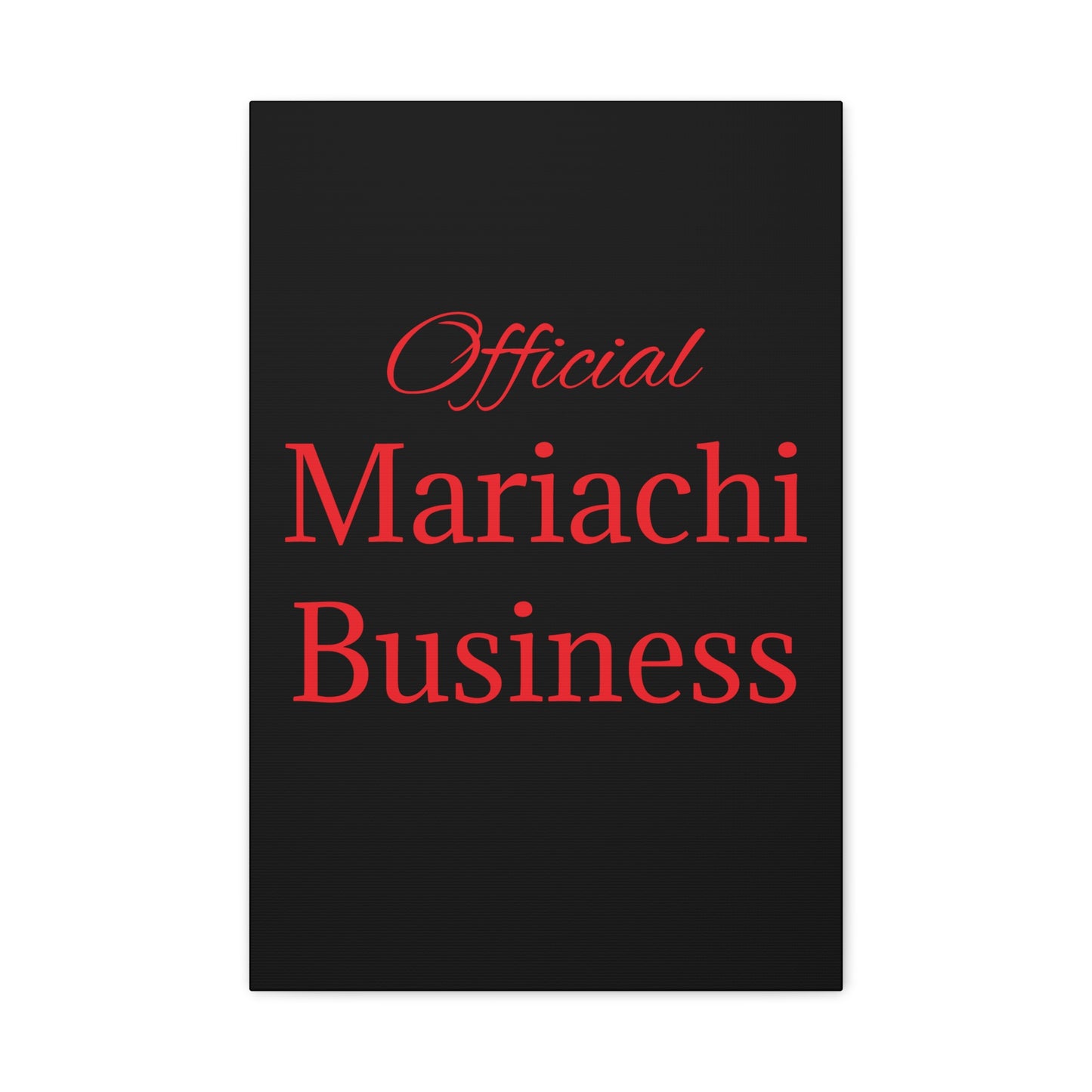 Red Official Mariachi Business Matte Canvas, Stretched, 1.25"