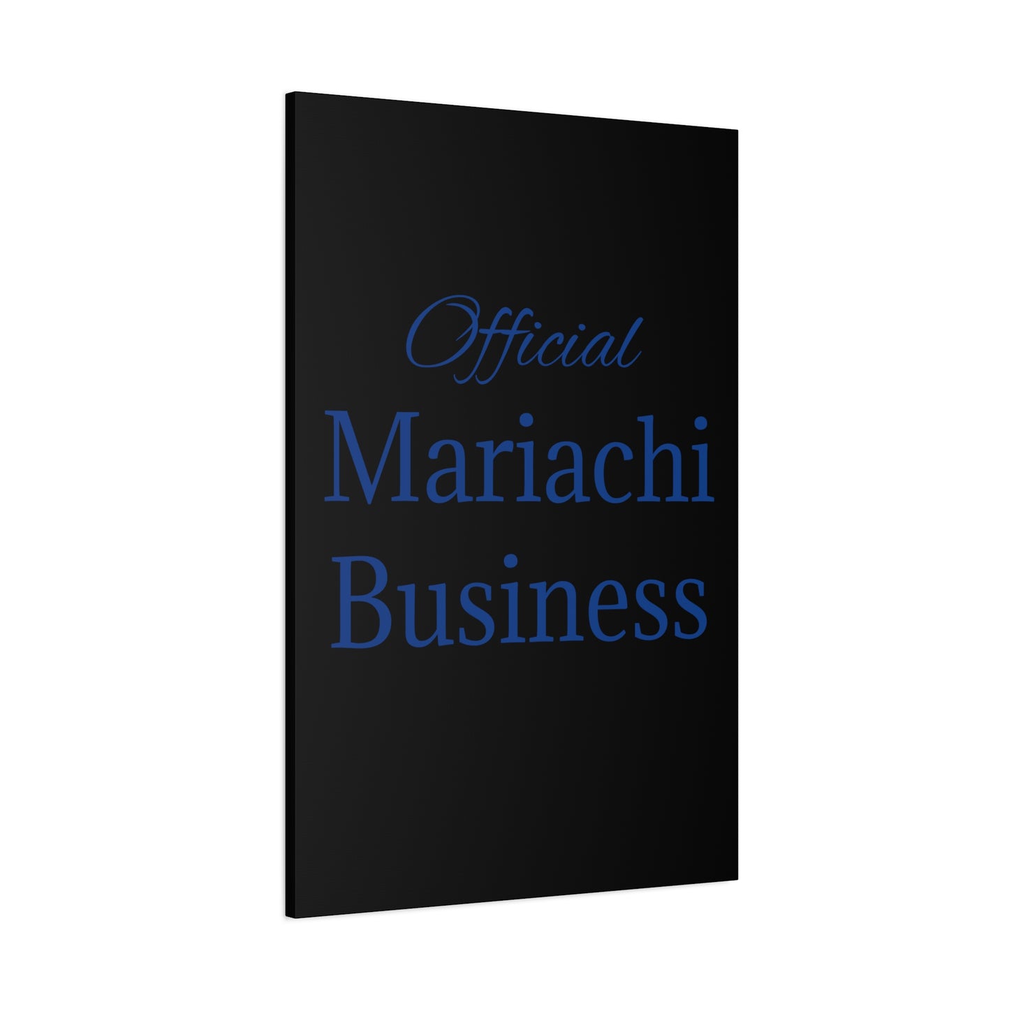 Official Mariachi Business Matte Canvas, Stretched, 1.25"