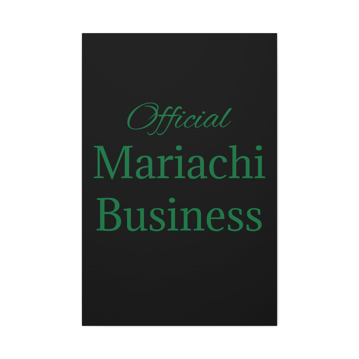 Official Mariachi Business Matte Canvas, Stretched, 1.25"