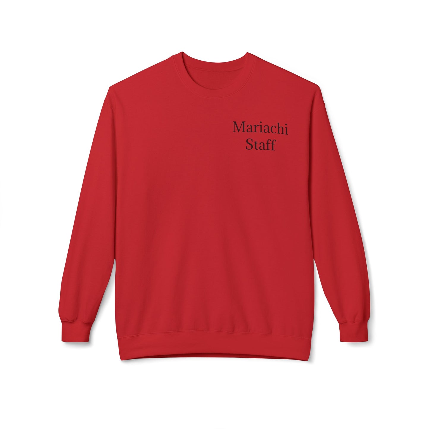 Mariachi Mariachi Staff Unisex Midweight Softstyle Fleece Crewneck Sweatshirt