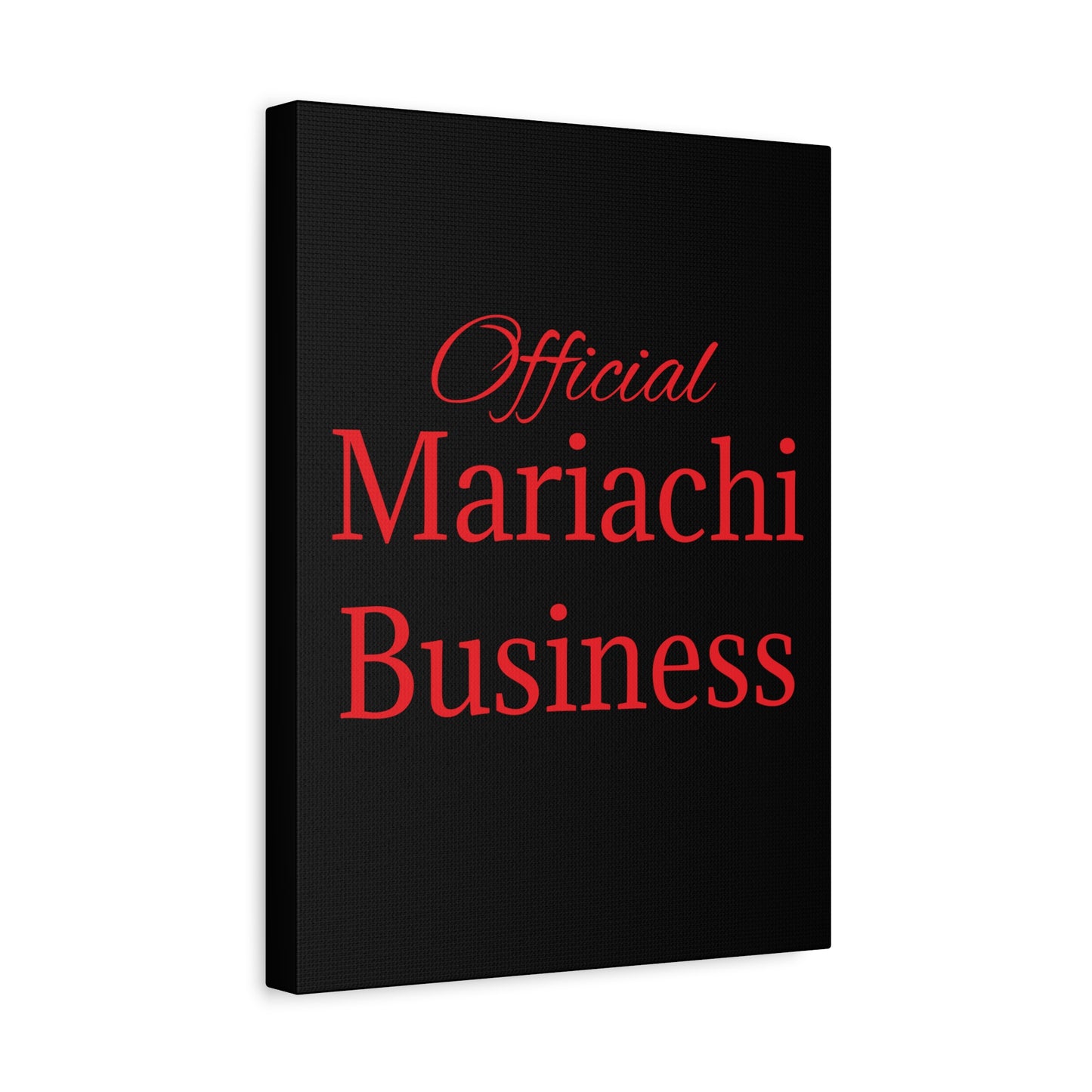 Official Mariachi Business Matte Canvas, Stretched, 1.25"