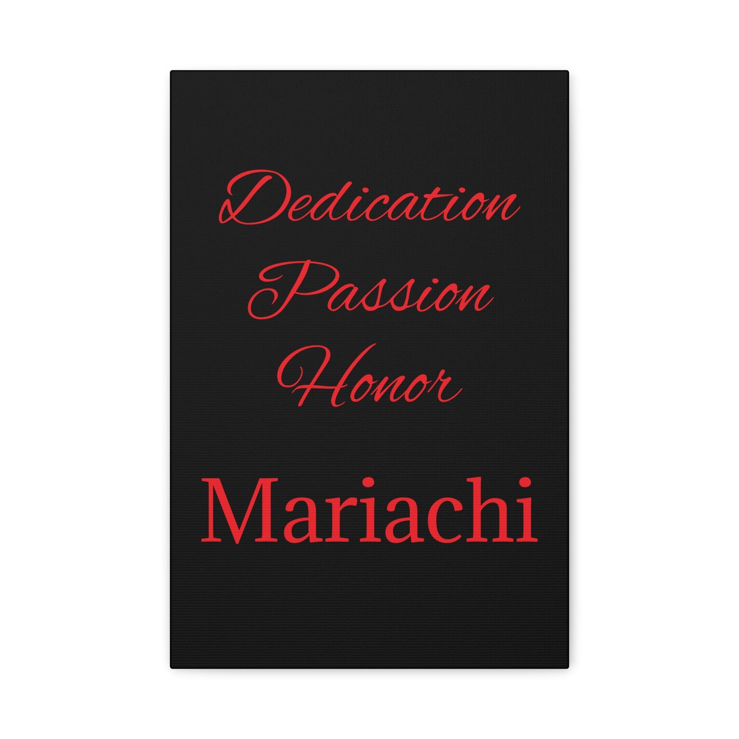 Red Dedication Passion Honor Matte Canvas, Stretched, 1.25"