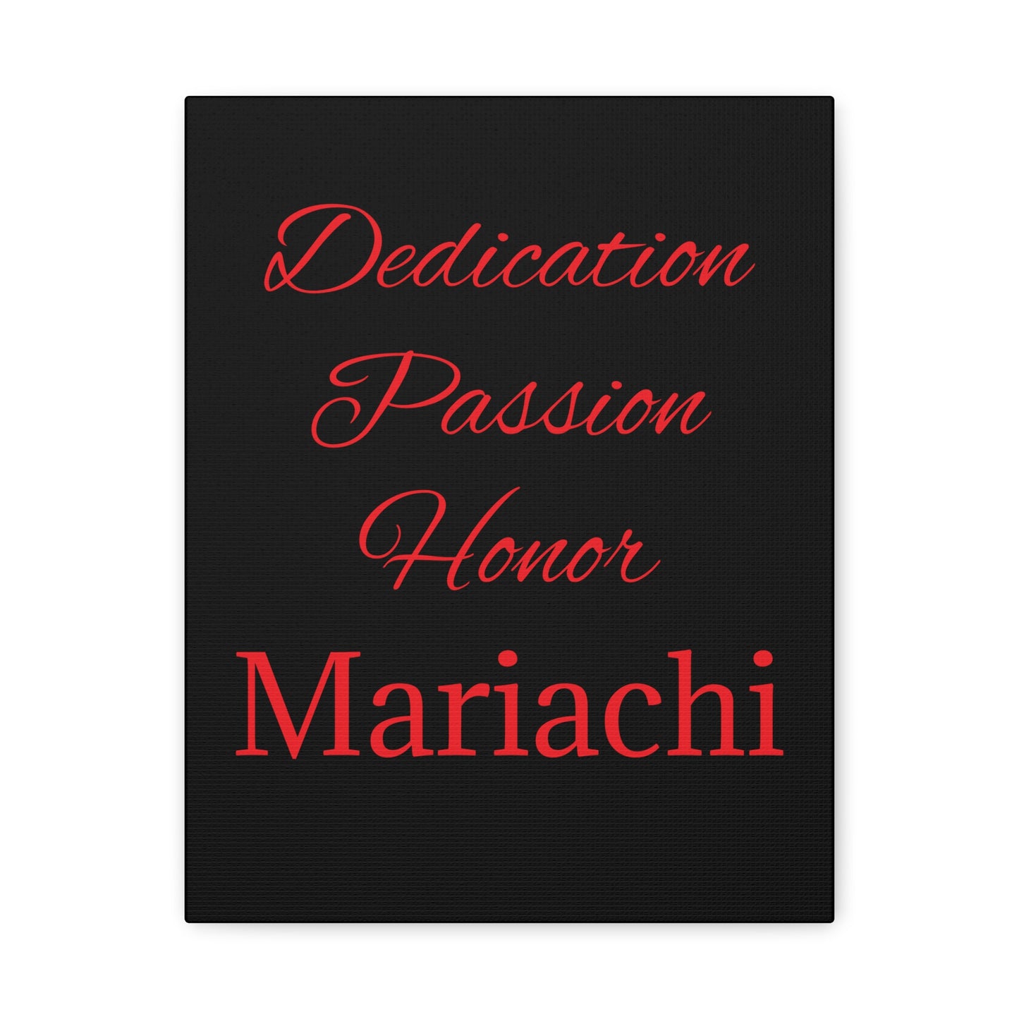 Red Dedication Passion Honor Matte Canvas, Stretched, 1.25"