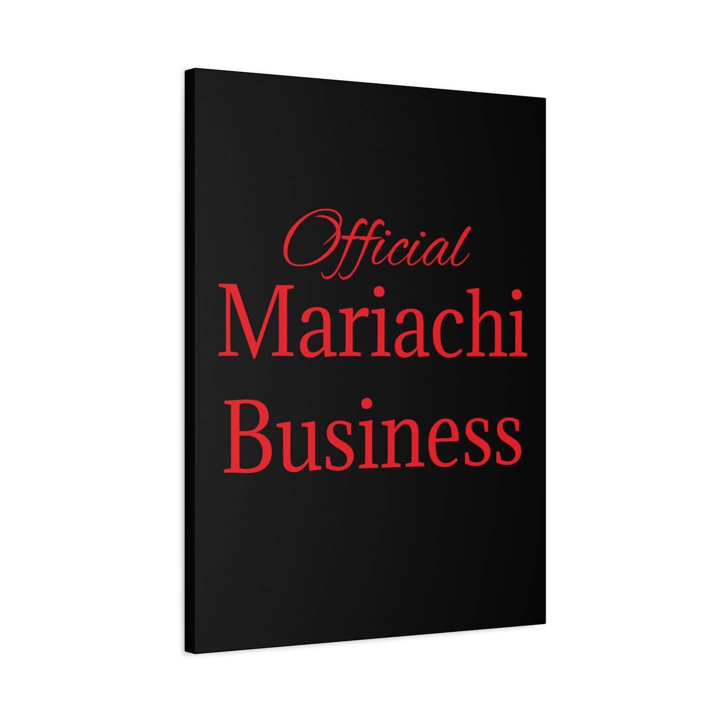 Official Mariachi Business Matte Canvas, Stretched, 1.25"