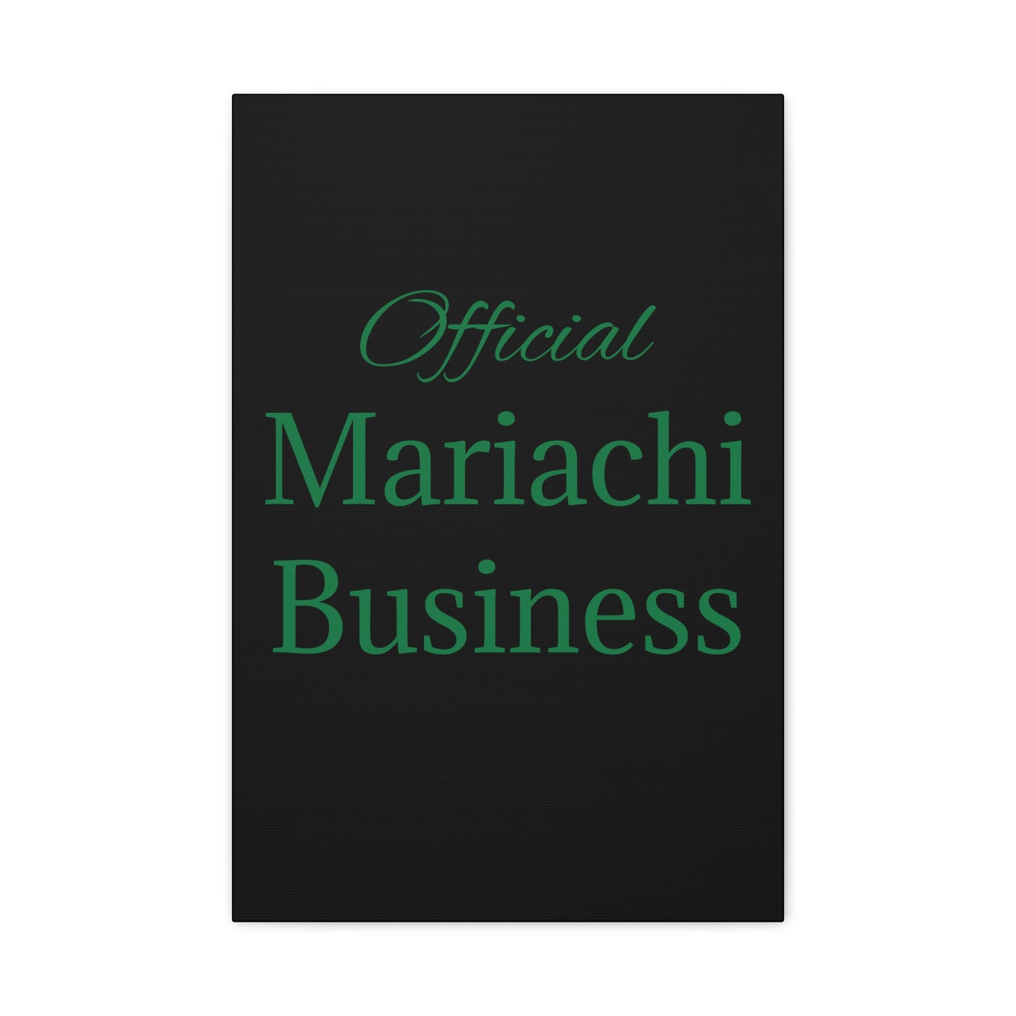 Green Official Mariachi Business Matte Canvas, Stretched, 1.25"