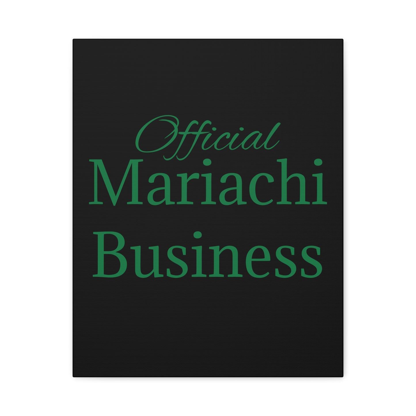 Green Official Mariachi Business Matte Canvas, Stretched, 1.25"