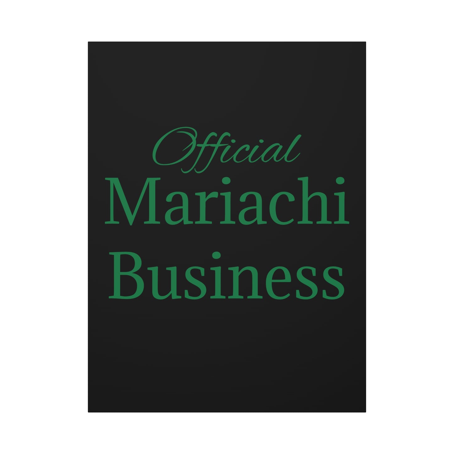 Official Mariachi Business Matte Canvas, Stretched, 1.25"