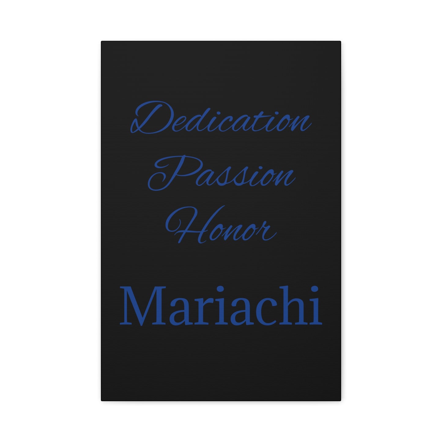 Dedication Passion Honor Matte Canvas, Stretched, 1.25"