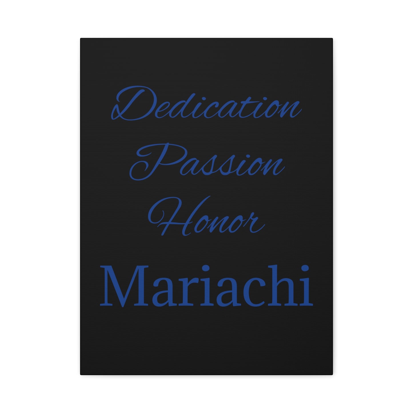 Dedication Passion Honor Matte Canvas, Stretched, 1.25"