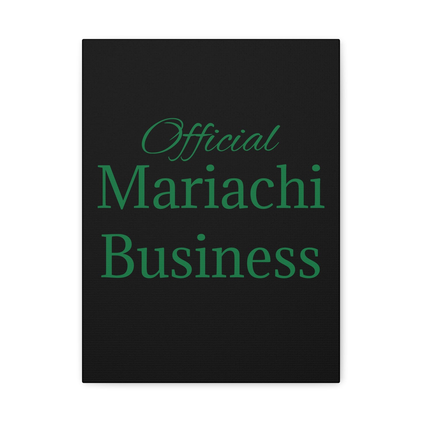 Green Official Mariachi Business Matte Canvas, Stretched, 1.25"