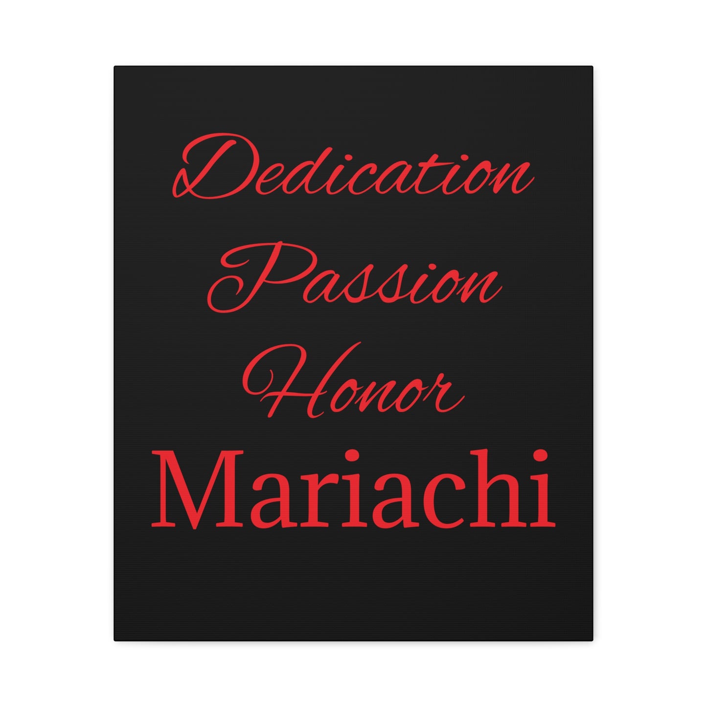 Dedication Passion Honor Matte Canvas, Stretched, 1.25"