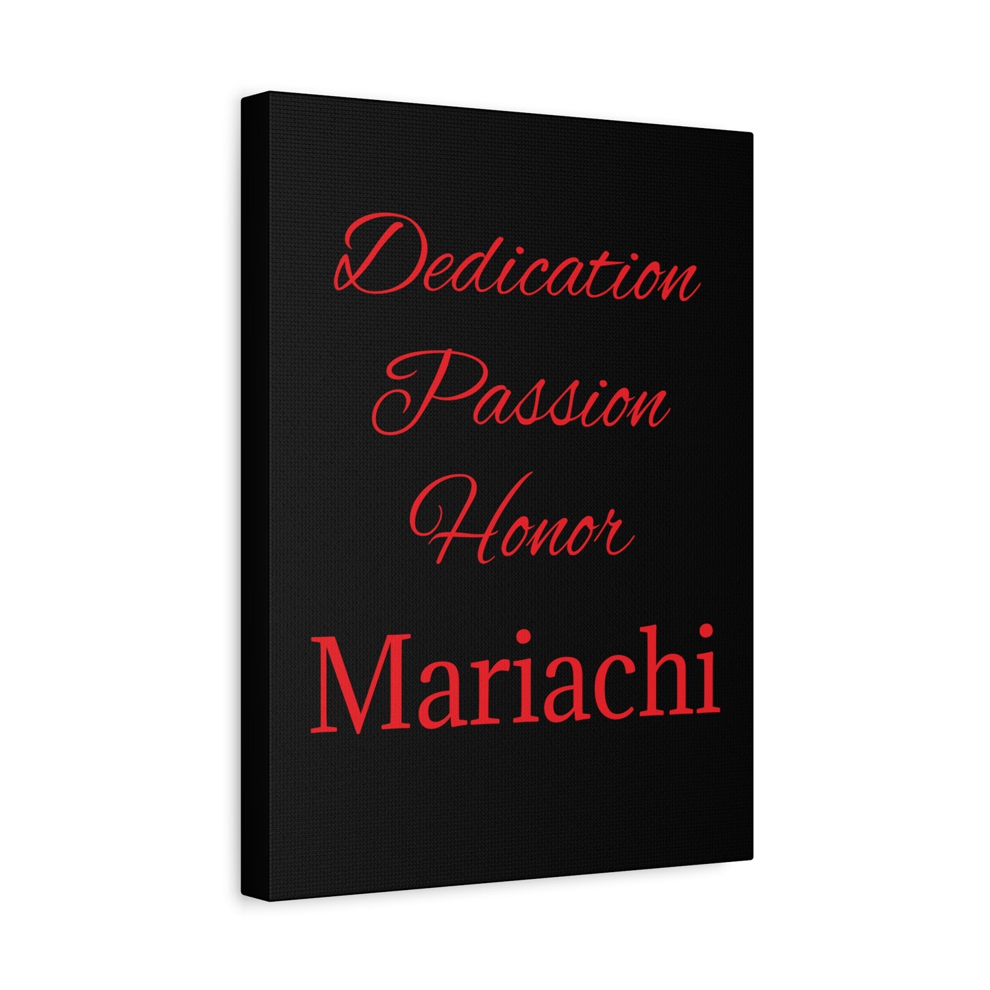 Red Dedication Passion Honor Matte Canvas, Stretched, 1.25"