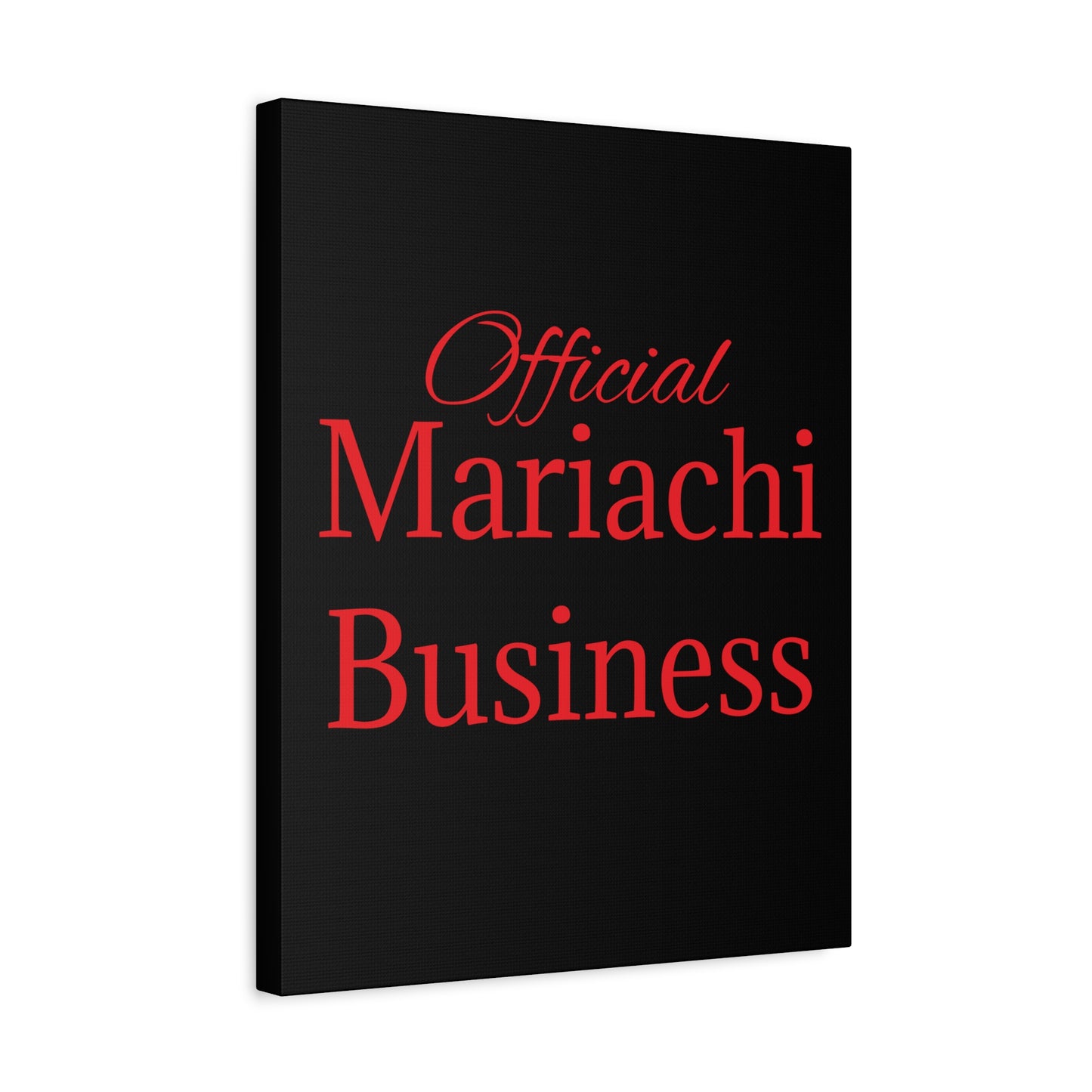 Official Mariachi Business Matte Canvas, Stretched, 1.25"