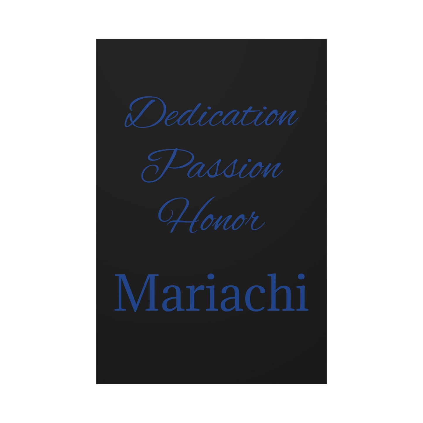 Dedication Passion Honor Matte Canvas, Stretched, 1.25"