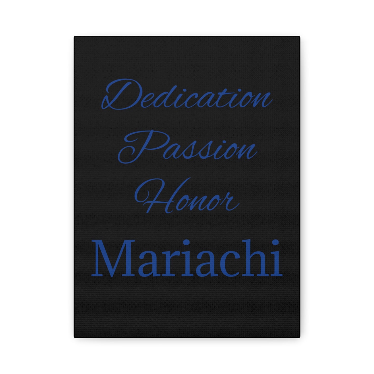 Dedication Passion Honor Matte Canvas, Stretched, 1.25"