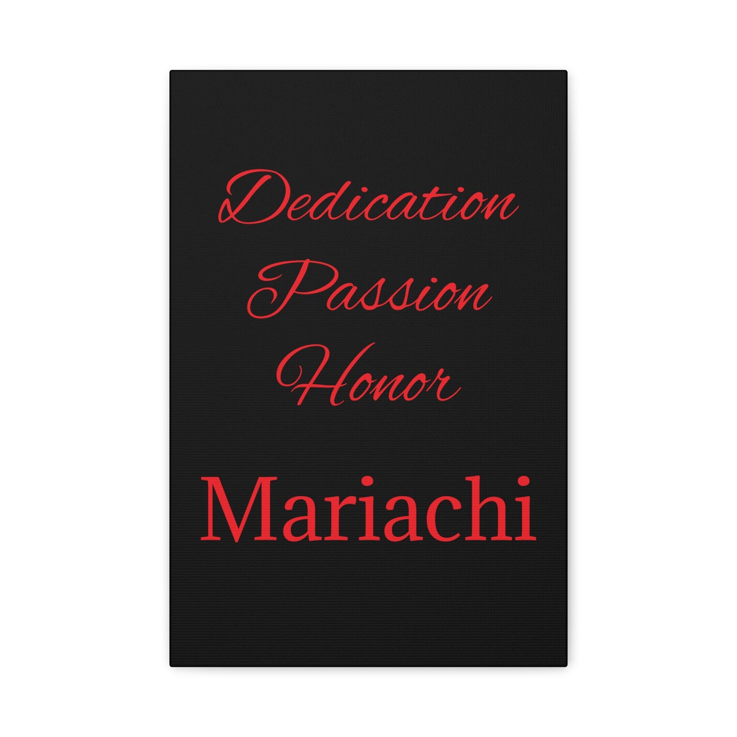 Dedication Passion Honor Matte Canvas, Stretched, 1.25"