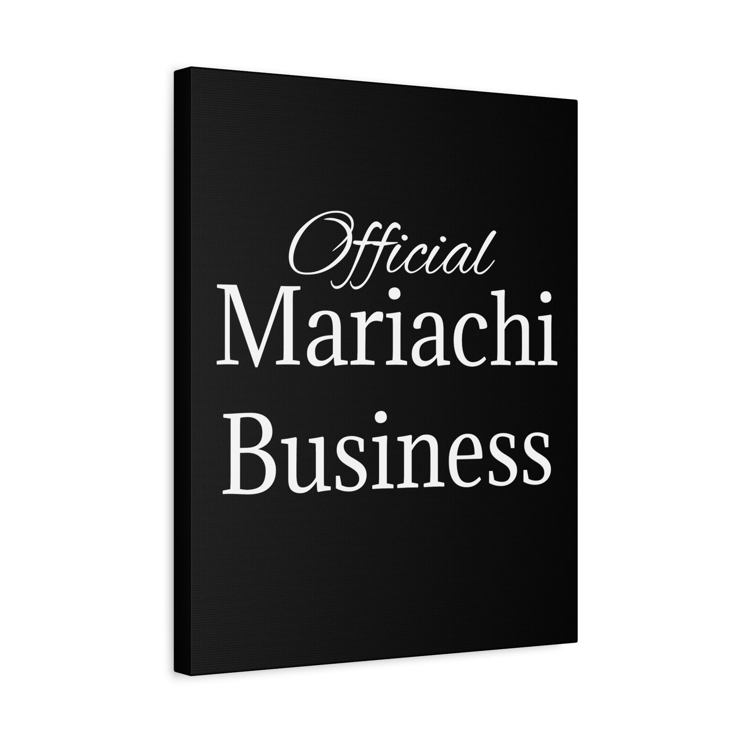 White Official Mariachi Business Matte Canvas, Stretched, 1.25"