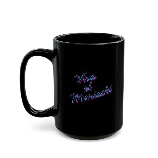 Neon Viva El Mariachi Black Mug (11oz, 15oz)