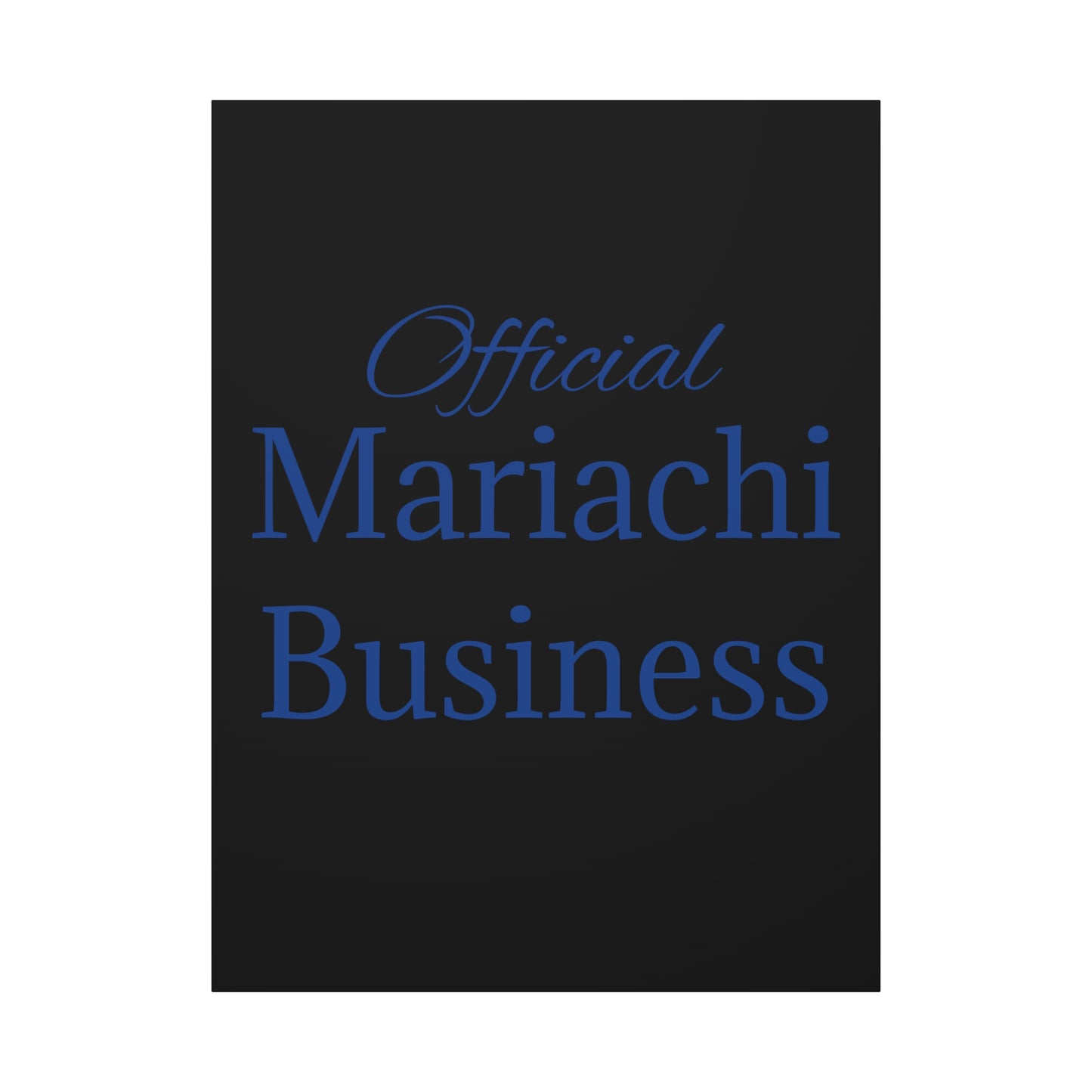 Blue Official Mariachi Business Matte Canvas, Stretched, 1.25"